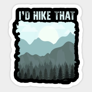 I'd Hike That Sticker